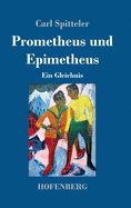 Prometheus und Epimetheus: Ein Gleichnis