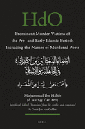 Prominent Murder Victims of the Pre- And Early Islamic Periods Including the Names of Murdered Poets: Introduced, Edited, Translated from the Arabic, and Annotated