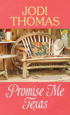 Promise Me Texas - Thomas, Jodi