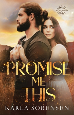 Promise Me This - Sorensen, Karla