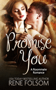 Promise You: A Roommate Romance Military Novella