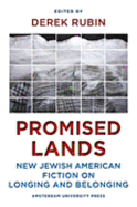 Promised Lands: New Jewish American Fiction on Longing and Belonging