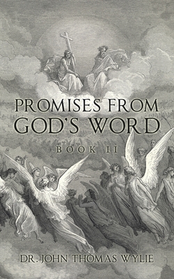 Promises from God's Word: Book Ii - Wylie, John Thomas, Dr.