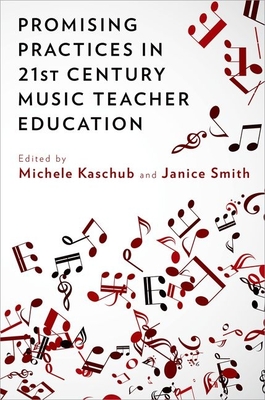 Promising Practices in 21st Century Music Teacher Education - Kaschub