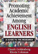 Promoting Academic Achievement Among English Learners: A Guide to the Research