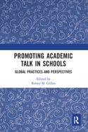 Promoting Academic Talk in Schools: Global Practices and Perspectives