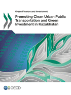 Promoting Clean Urban Public Transportation and Green Investment in Kazakhstan