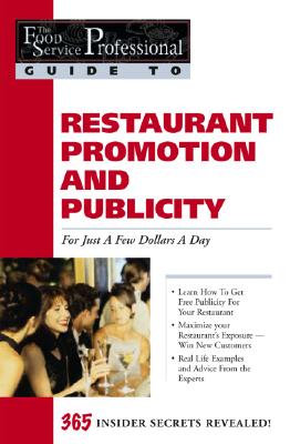 Promoting & Generating Publicity for Your Restaurant for Just a Few Dollars a Day: 365 Secrets Revealed - Lambert, Tiffany