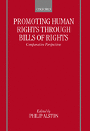 Promoting Human Rights Through Bills of Rights: Comparative Perspectives