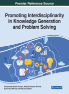 Promoting Interdisciplinarity in Knowledge Generation and Problem Solving