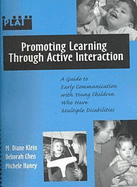 Promoting Learning Through Active Intervention: A Guide to Early Commu - Klein, M Diane, and Chen, Deborah, and Heney, Michele