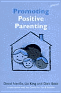 Promoting Positive Parenting: A Professional Guide to Establishing Groupwork Programmes for Parents of Children with Behavioural Problems