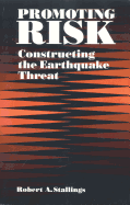 Promoting Risk: Constructing the Earthquake Threat