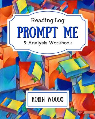 Prompt Me Reading Log and Analysis - Hela, Tamar (Contributions by), and Woods, Robin