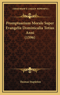 Promptuarium Morale Super Evangelia Dominicalia Totius Anni (1596)