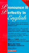 Pronounce It Perfectly in English (Book W/3 Cassettes)