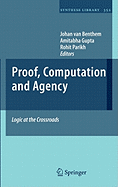 Proof, Computation and Agency: Logic at the Crossroads