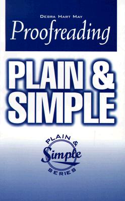 Proofreading Plain and Simple - May, Debra Hart