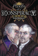 Proofs of a Conspiracy Against All the Religions and Governments of Europe, Carried on in the Secret Meetings of Freemasons, Illuminati and Reading So