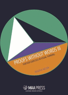 Proofs Without Words III: Further Exercises in Visual Thinking