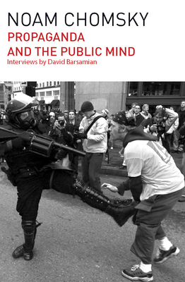 Propaganda and the Public Mind - Chomsky, Noam, and Barsamian, David