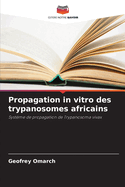 Propagation in vitro des trypanosomes africains