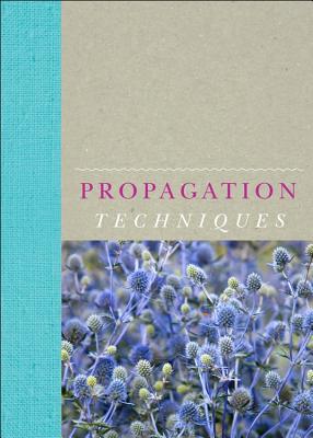 Propagation Techniques - Hodge, Geoff, and Ward, Rosemary