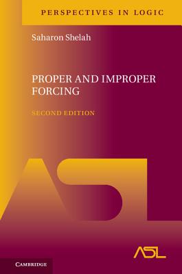 Proper and Improper Forcing - Shelah, Saharon