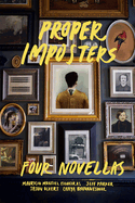 Proper Imposters: Four Novellas