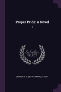 Proper Pride: A Novel: 1