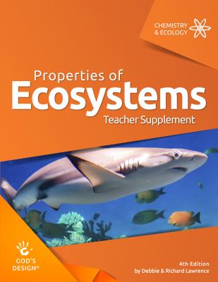 Properties of Ecosystems Teacher Supplement - Lawrence, Debbie & Richard