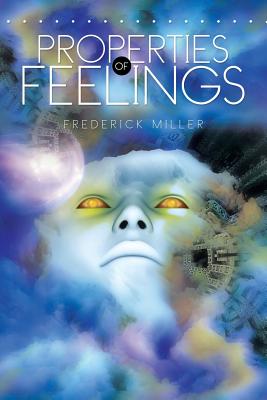 Properties of Feelings - Miller, Frederick, Father