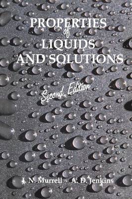 Properties of Liquids and Solutions - Murrell, John N, and Jenkins, A D