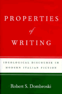 Properties of Writing: Ideological Discourse in Modern Italian Fiction