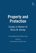 Property and Protection: Essays in Honour of Brian W. Harvey