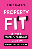 Property Fit: Get your property portfolio in shape for financial freedom