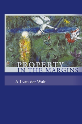 Property in the Margins - Walt, A J Van Der