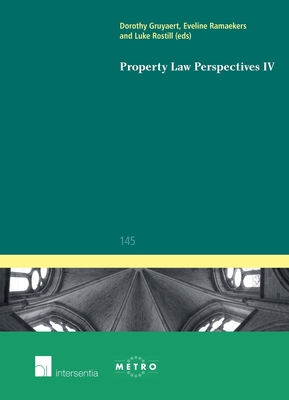Property Law Perspectives IV - Gruyaert, Dorothy (Contributions by), and Ramaekers, Eveline (Editor), and Rostill, Luke (Editor)