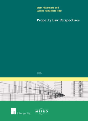 Property Law Perspectives: Volume 106 - Akkermans, Bram (Editor), and Ramaekers, Eveline (Editor)