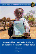 Property Rights and Social Justice as an Indicator of Stability: The SOF Nexus