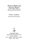 Property Rights & Sovereign Rights: The Case of North Sea Oil - Cameron, Rondo, and Cameron, Peter D