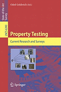 Property Testing: Current Research and Surveys