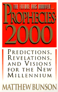 Prophecies: 2000: Predictions, Revelations, and Visions for the New Millennium