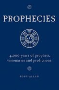 Prophecies: Predictions, Dreams, Visions