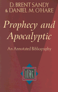 Prophecy and Apocalyptic: An Annotated Bibliography