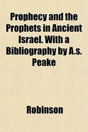 Prophecy and the Prophets in Ancient Israel