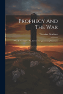 Prophecy And The War: "was It Foretold?" An Answer For Questioning Christians