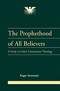 Prophethood of All Believers - Stronstad, Roger