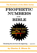 Prophetic Numbers of the Bible: The Numbers in the Word of God