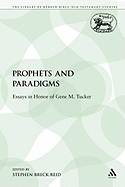 Prophets and Paradigms: Essays in Honor of Gene M. Tucker